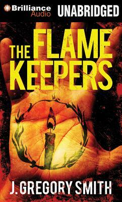 The Flamekeepers by J. Gregory Smith