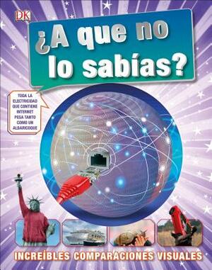 ¿a Que No Lo Sabías? by D.K. Publishing