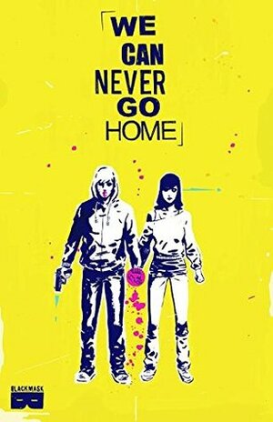 We Can Never Go Home Vol. 1 by Josh Hood, Matthew Rosenberg, Patrick Kindlon