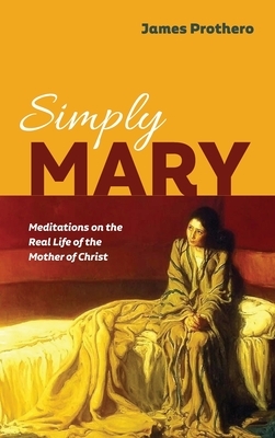 Simply Mary by James Prothero