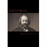 Essential Bakunin by Mikhail Bakunin