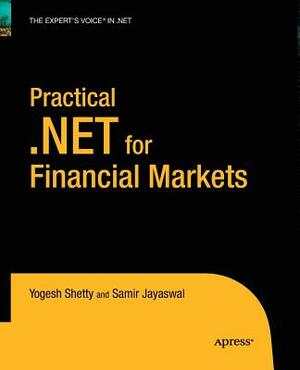 Practical .Net for Financial Markets by Vivek Shetty, Manish Jayaswal