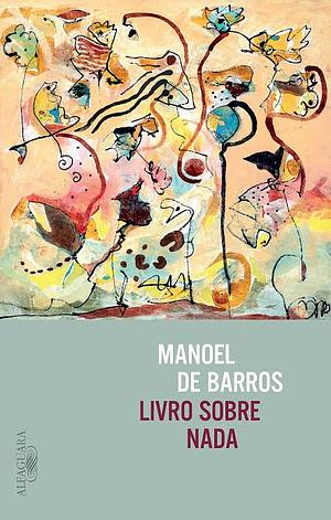 Livro Sobre Nada by Manoel de Barros