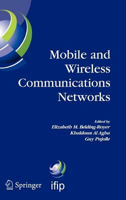 Mobile and Wireless Communications Networks: Ifip Tc6 / Wg6.8 Conference on Mobile and Wireless Communication Networks (Mwcn 2004) October 25-27, 2004 by 