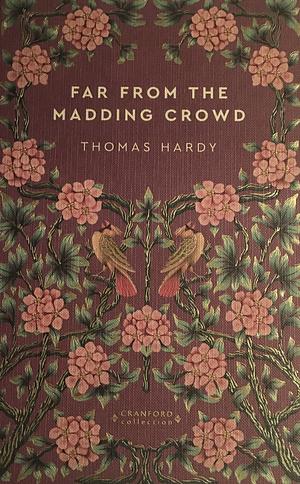 Far from the Madding Crowd by Thomas Hardy