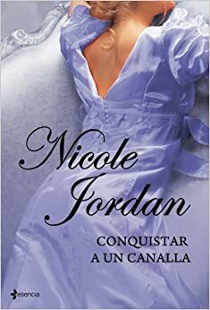 Conquistar a un canalla by Nicole Jordan