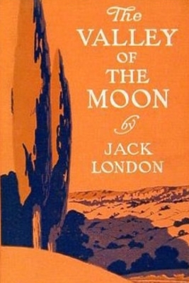 The Valley of the Moon by Jack London