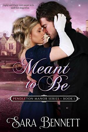 Meant to Be by Sara Bennett
