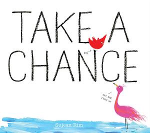 Take a Chance by Sujean Rim