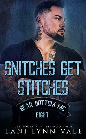Snitches Get Stitches by Lani Lynn Vale