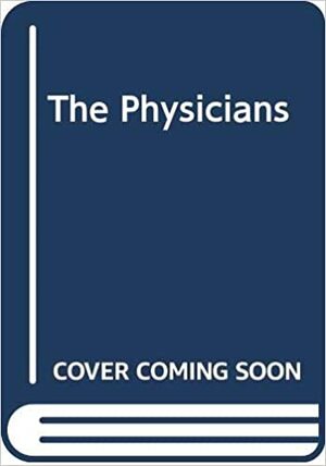 The Physicians: aNovel of Malpractice by Henry Denker