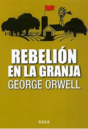 Rebelión en la Granja by George Orwell