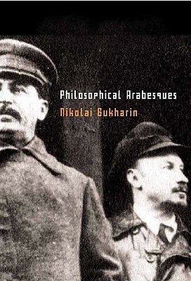 Philosophical Arabesques by Nikolai Bukharin