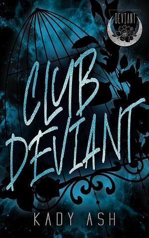 Club Deviant by Kady Ash