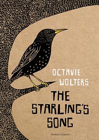 The Starling's Song by Octavie Wolters