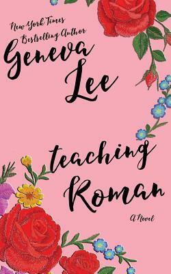 Teaching Roman by Geneva Lee