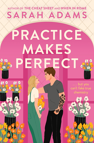 Practice Makes Perfect by Sarah Adams