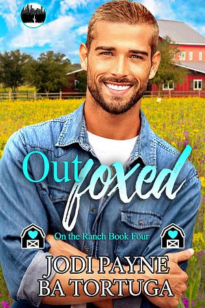 Outfoxed by Jodi Payne, B.A. Tortuga