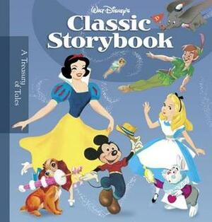 Classic Storybook: A Treasury of Tales by The Walt Disney Company