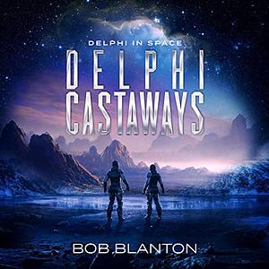 Delphi Castaways by Bob Blanton