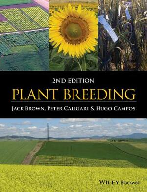 Plant Breeding by Jack Brown, Hugo Campos, Peter Caligari