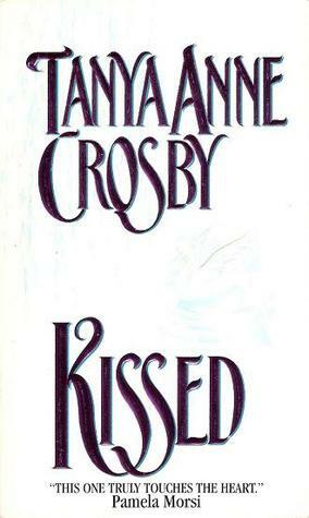 Kissed by Tanya Anne Crosby
