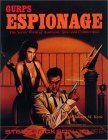 GURPS Espionage: The Secret World of Assassins, Spies and Counterspies by Thomas M. Kane