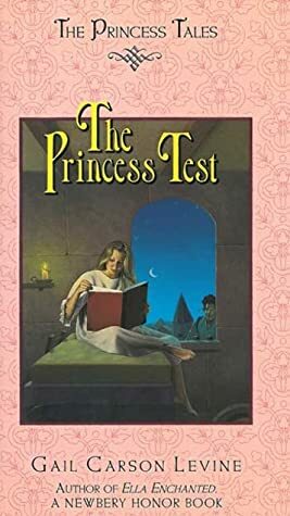 The Princess Test by Gail Carson Levine, Mark Elliott