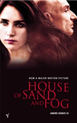 House Of Sand And Fog by Andre Dubus III