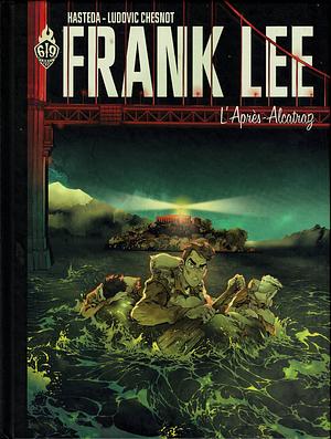 Frank Lee: L'après-Alcatraz by David Hasteda