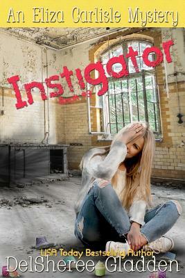Instigator by DelSheree Gladden