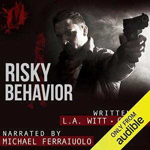 Risky Behavior by L.A. Witt, Cari Z