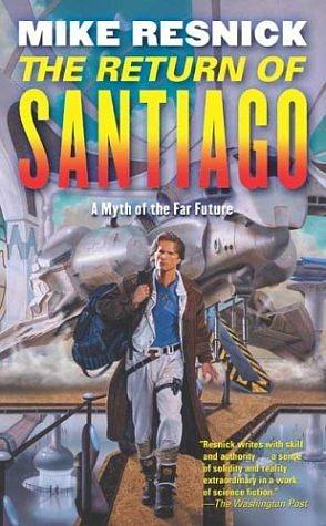 The Return of Santiago by Mike Resnick