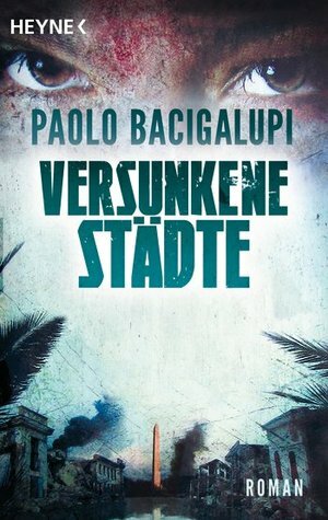 Versunkene Städte by Paolo Bacigalupi