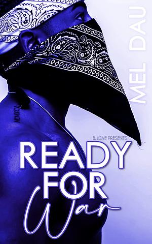 Ready for War by Mel Dau