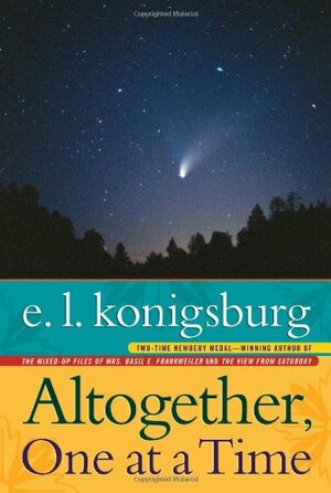 Altogether, One at a Time by E.L. Konigsburg