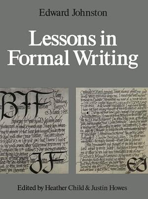 Lessons in Formal Writing by Justin Howes, Heather Child