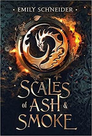 Scales of Ash & Smoke by Emily Schneider