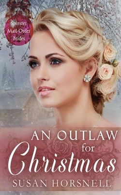 An Outlaw for Christmas by Susan Horsnell