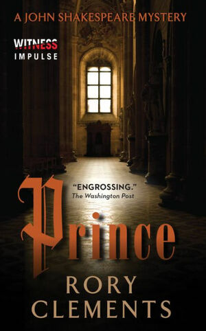 Prince: A John Shakespeare Mystery by Rory Clements