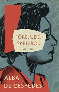 Förbjuden skrivbok by Alba de Céspedes