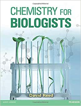 Chemistry for Biologists by David Reed