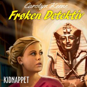 Frøken Detektiv: Kidnappet by Carolyn Keene