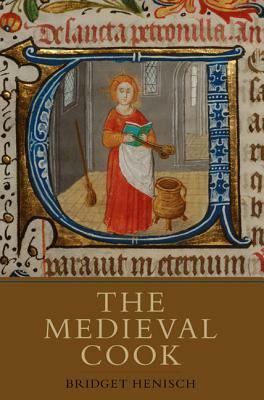 The Medieval Cook by Bridget Ann Henisch