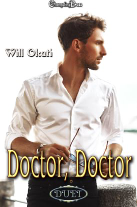Doctor, Doctor (Duet): Contemporary Medical Romance by Will Okati