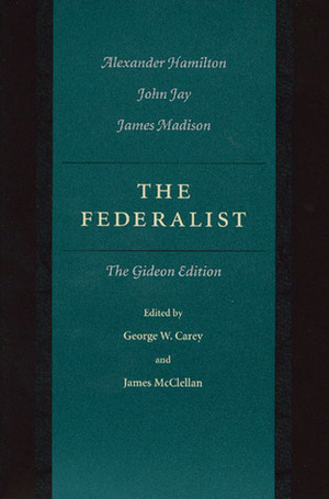 The Federalist by James McClellan, George Carey