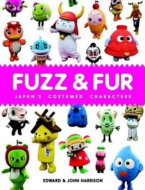 Fuzz and Fur: Japan's Costumed Characters by Edward Harrison