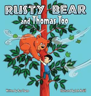 Rusty Bear and Thomas, Too by Russ Towne