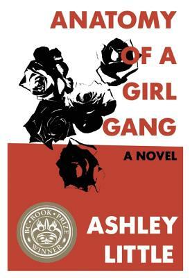 Anatomy of a Girl Gang by Ashley Little