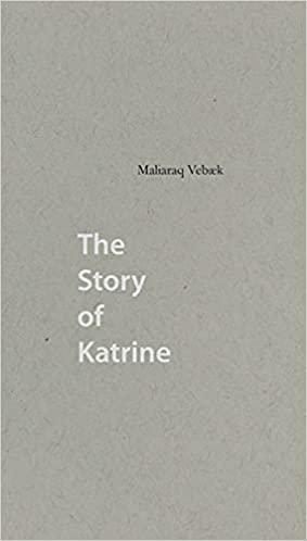 The Story of Katrine by Maliaraq Vebaek